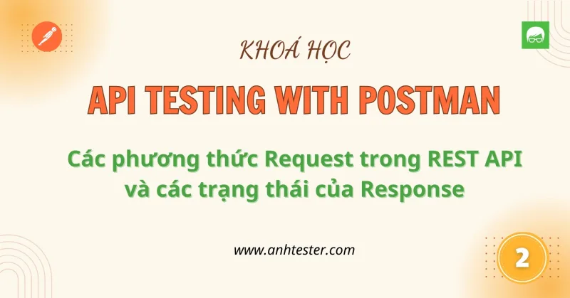[API Postman] Bài 2 - Các phương thức Request trong REST API và các trạng thái của Response