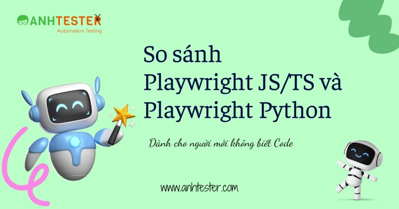 🤖 So sánh Playwright JS/TS và Playwright Python