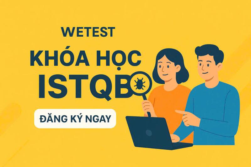 KHÓA HỌC ISTQB FOUNDATION – CHUẨN QUỐC TẾ, ĐỖ CHỨNG CHỈ NGAY LẦN ĐẦU
