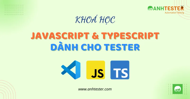 Khoá học Javascript Typescript dành cho Tester