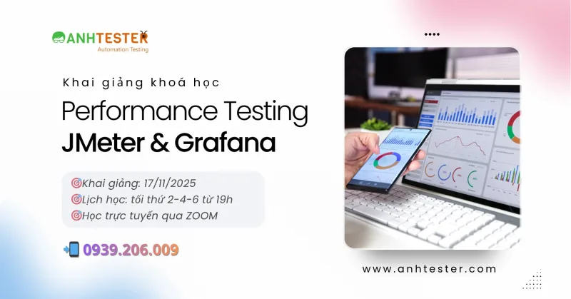 Khai giảng khoá học online Performance Testing JMeter & Grafana 17/11/2025