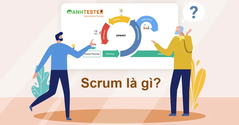 Scrum là gì? Tổng quan về mô hình Scrum