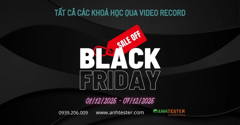 BLACK FRIDAY SALE OFF KHOÁ HỌC TẠI ANH TESTER