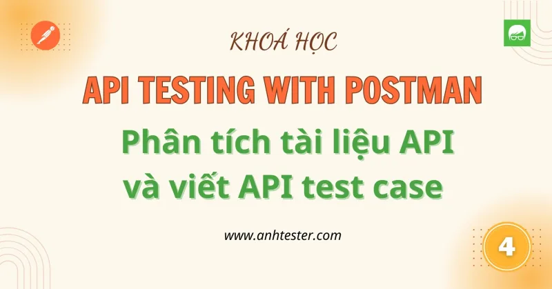 [API Postman] Bài 4 - Phân tích tài liệu API và viết API test case
