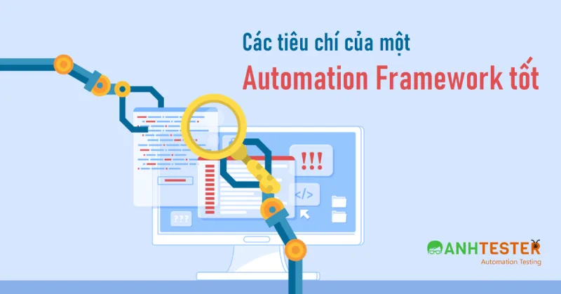 Các tiêu chí của một Test Automation Framework tốt