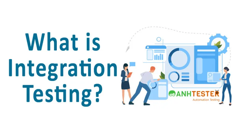 Integration Testing – Kiểm thử Tích hợp
