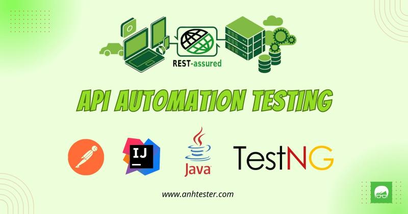 API Automation Testing with REST Assured using Java (KHÔNG DẠY CODE JAVA)