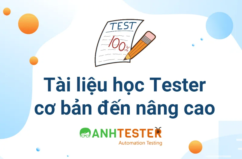 Tài liệu học Tester cơ bản đến nâng cao Tiếng Việt