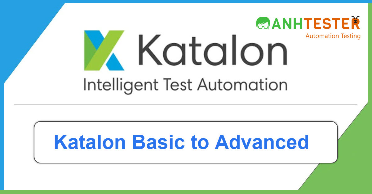 Website Testing with Katalon Studio (DẠY QUA VIDEO RECORD)