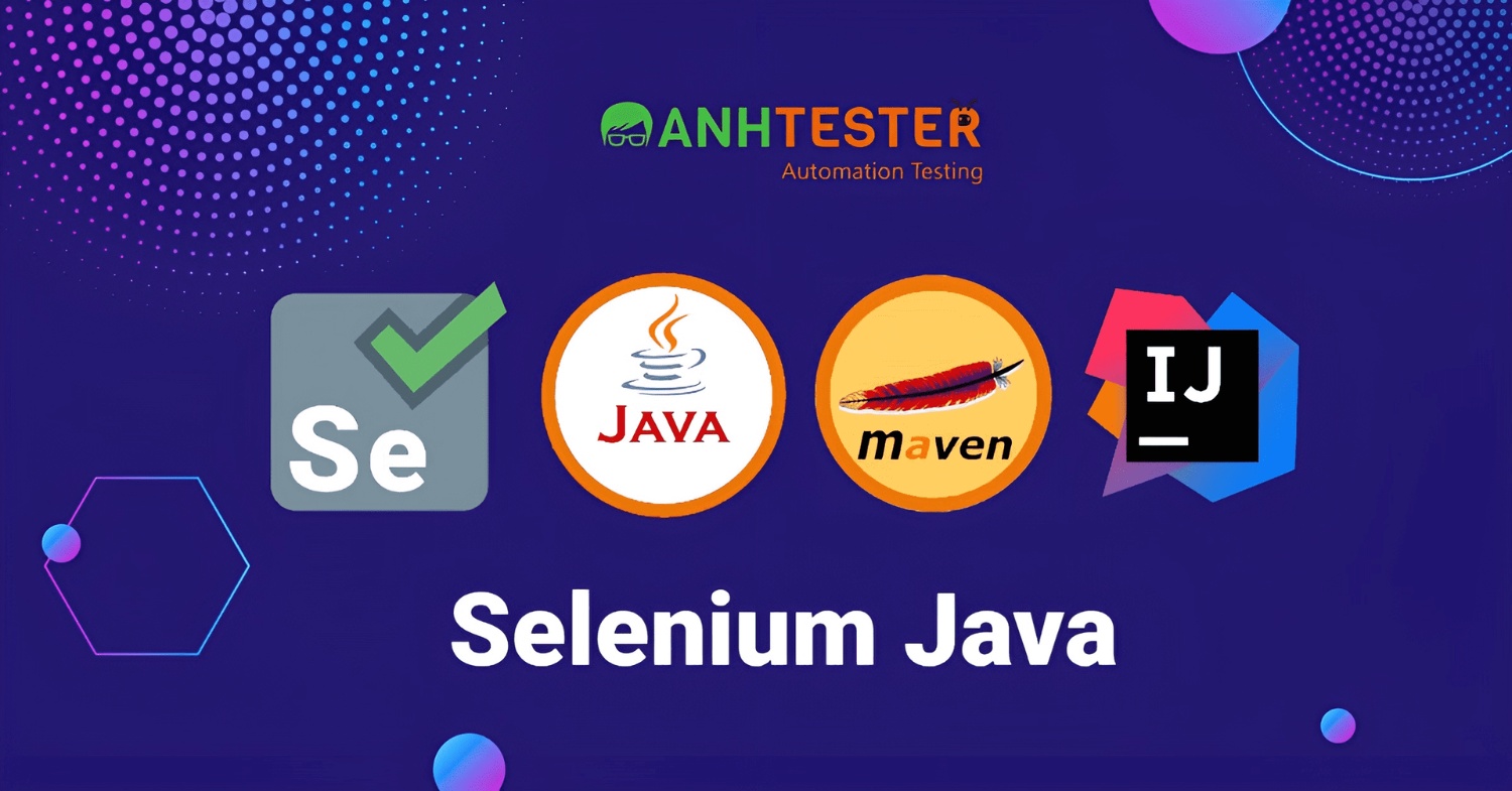 Selenium WebDriver with Java Basic to Advanced (DÀNH CHO NGƯỜI MỚI)