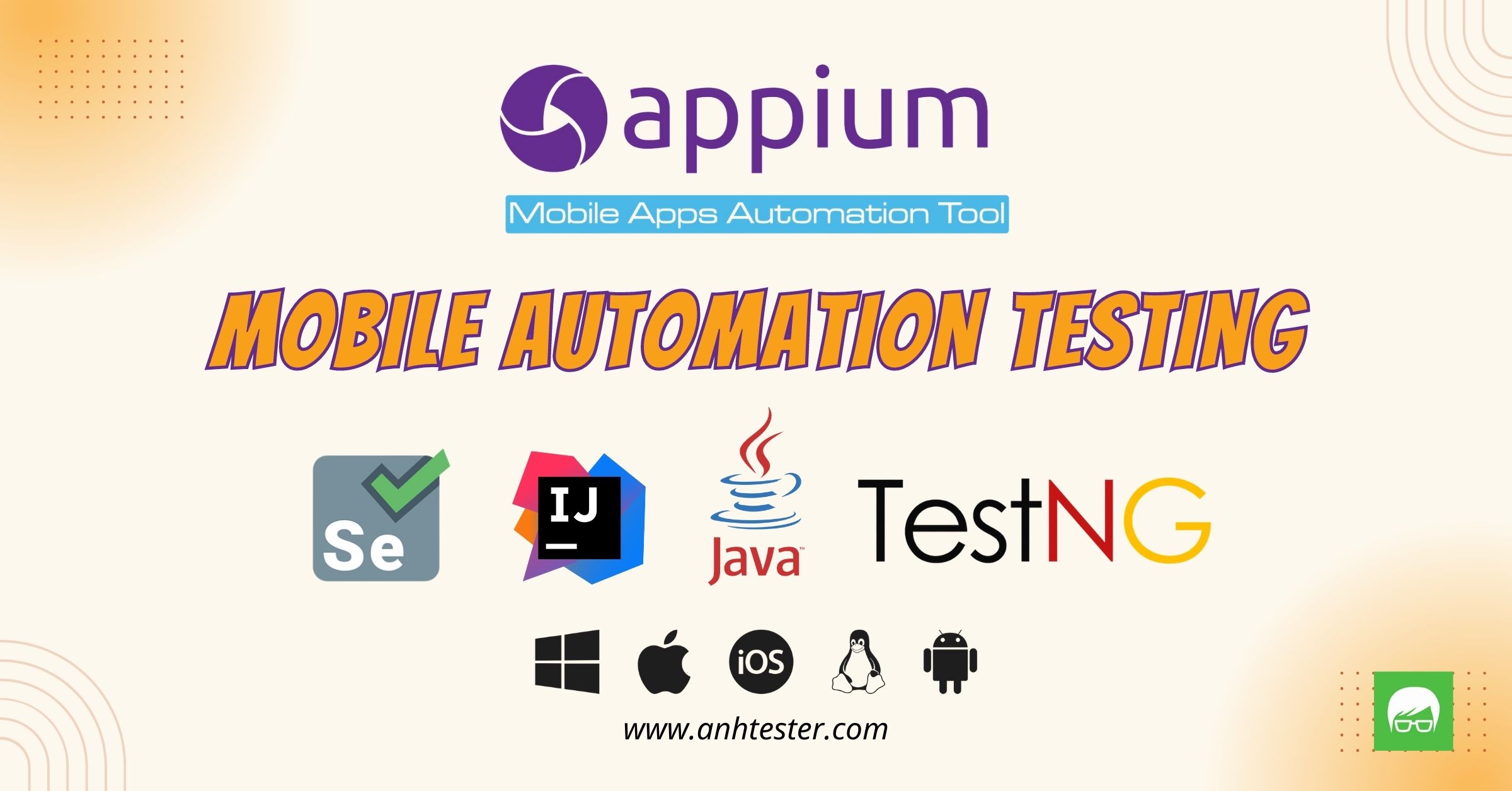 Mobile Automation Testing with Appium Java (KHÔNG DẠY CODE JAVA)