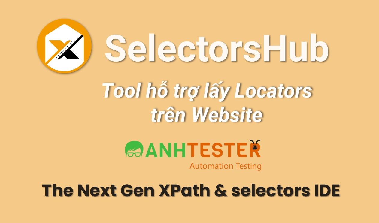 SelectorsHub tool lấy Xpath Locators - Thế hệ mới của ChroPath